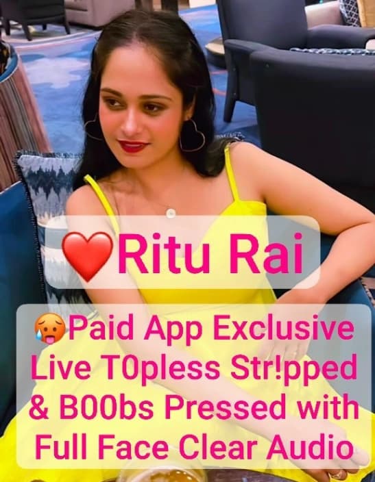 Featured image for 🥵 R!TU RA! Famous Webseries Actress Latest Paid App Exclusive Live T0pless Str!pped B00bs Pressed with Full Face Clear Audio💦!! Don't Miss🥵🔥