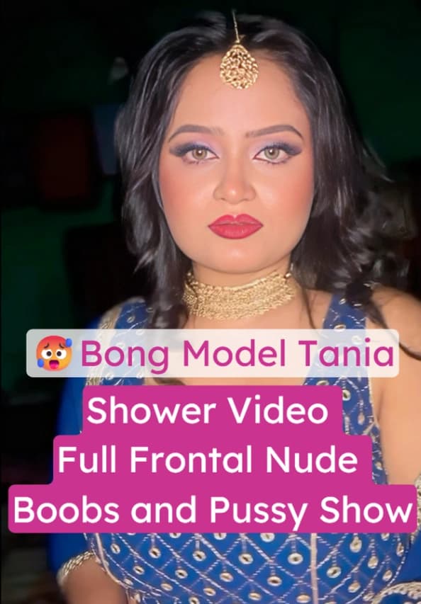Featured image for Bong Model Tania Leaked Shower Video Full Frontal Nude Boobs, Pussy, and Ass Show