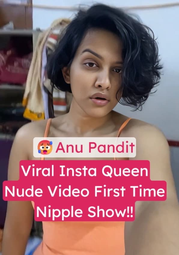 Featured image for Insta Queen Antarshree Anu Pandit Nude Video Leaked – Full Show First Time Nipples Out