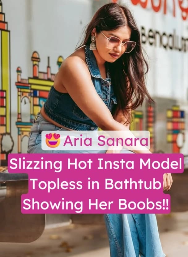 Featured image for Insta Model Aria Sanara Nude Video Topless in Bathtub Showing Her Boobs