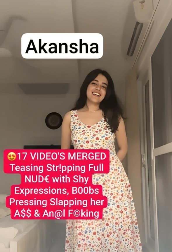Featured image for Desi NRI Girl Akanksa Nude Merged Video 17 Clips Teasing Stripping Hard and Slapping Ass Anal Fucking