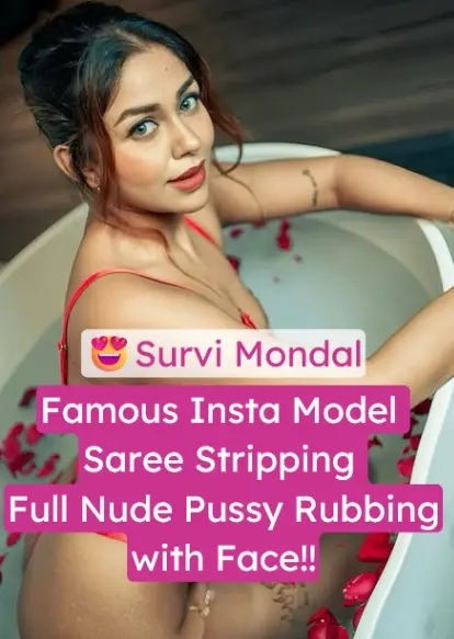 Featured image for Famous Insta Model Survi Mondal Stripping Nude in Saree, Exposing Boobs and Pussy, Rubbing her Pussy with her Face