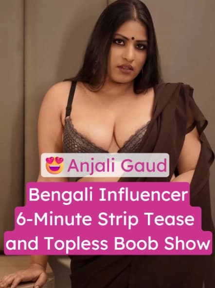 Featured image for Busty Model Anjali Gaud 6-Minute Strip Tease Goes Topless and Shows Her Boobs