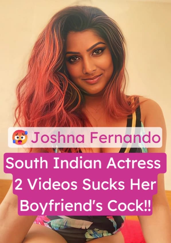 Featured image for South Indian Movie Actress Joshna Fernando Most Suprising Nude Video Blows Her Boyfriend's Dick