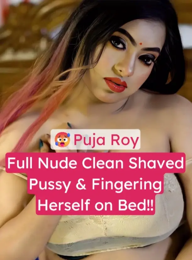 Featured image for Puja Roy Nude XXX Teasing with Clean Shaved Pussy and Fingering Herself on Bed