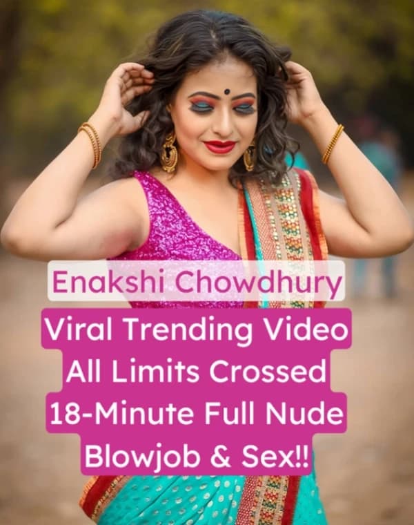 Featured image for Enakshi Chowdhury Nude Sex Video Leaked Crossing All Limits with Hardcore Blowjob and Fucking