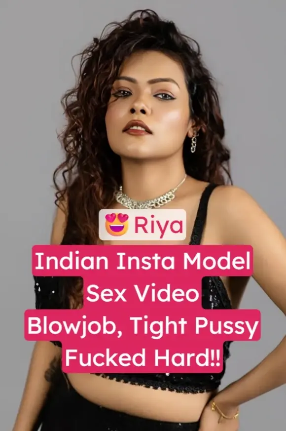 Featured image for Indian Model Riya NUDE Blowjob Sex Video Tight Pussy Fucked