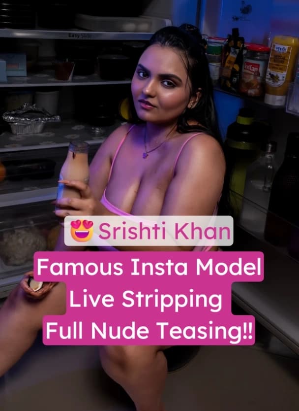 Featured image for Famous Insta Model Srishti Khan Full Nude Live Stripping Teasing Her Wet Pussy
